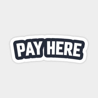 PAY HERE Magnet