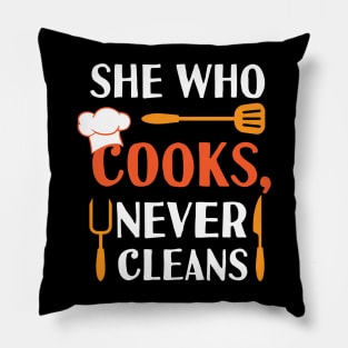 She who Cooks never Clean Cooking Hat Funny Cook Chef Pillow