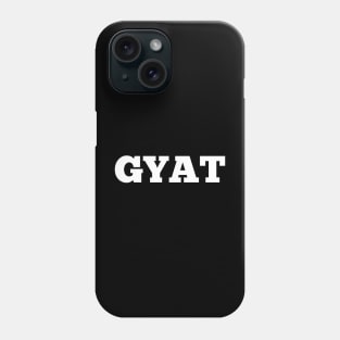 Gyat Phone Case