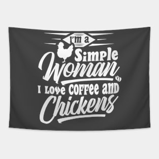 Simple woman loves coffee and chickens Tapestry