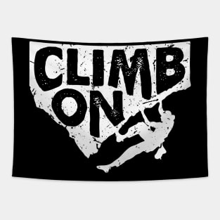 'Climb On Climber ' Cool Climbing Mountain Tapestry