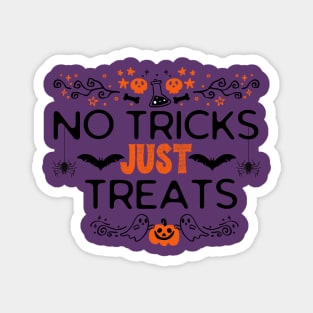 No Tricks Just Treats - Funny Halloween Candy-Themed Gift for Treats Lovers Magnet