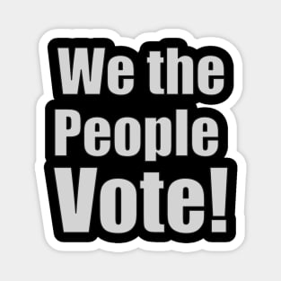 We the people vote Magnet