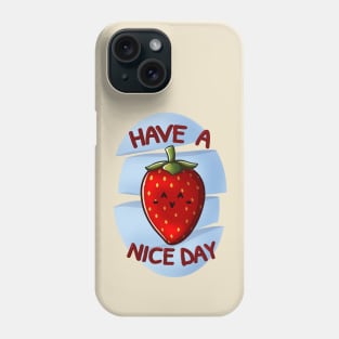 Have a Berry Nice Day Phone Case