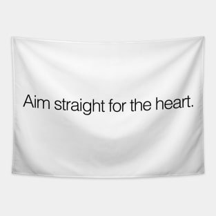 AIM STRAIGHT FOR THE HEART Tapestry