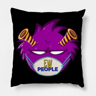 Ew People Monster Pillow