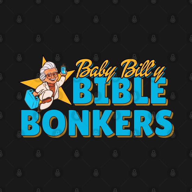 Baby Billy's Bible Bonkers Original Aesthetic Tribute 〶 by Terahertz'Cloth