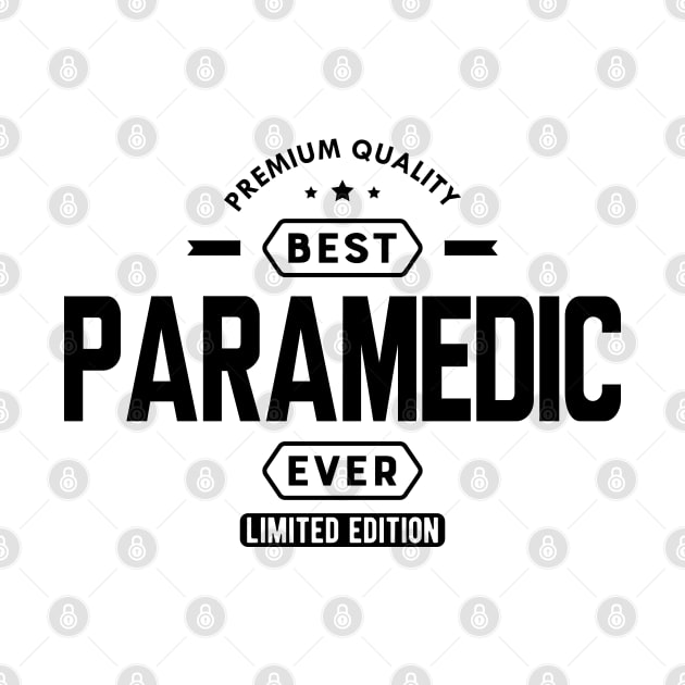 Paramedic - Best Paramedic Ever by KC Happy Shop