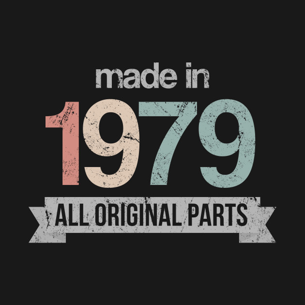 made in 1979 t shirt