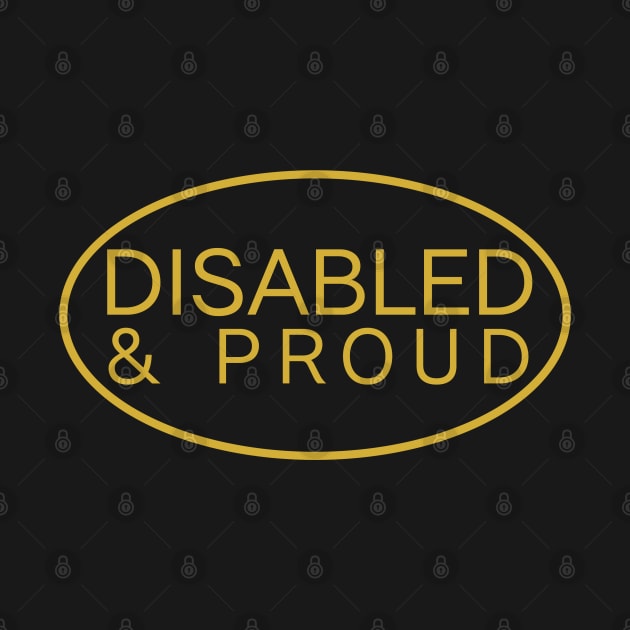 Disabled and Proud ver. 3 Gold by MayaReader