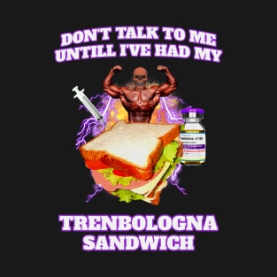 Trenbolone Sandwich T-Shirt