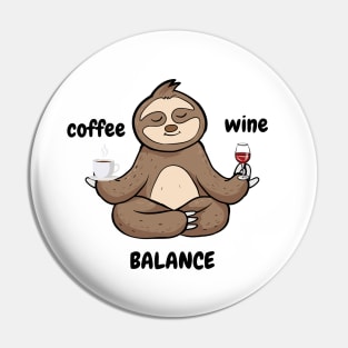 Coffee Wine Yoga Balance It's All About Balance Funny Gift Pin