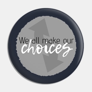 Choice Pin