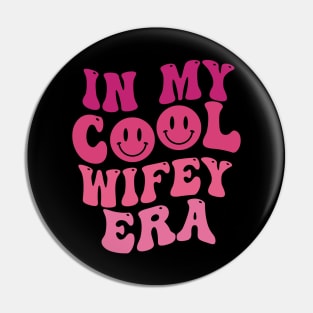 In My Wifey Era Funny Wife Pin