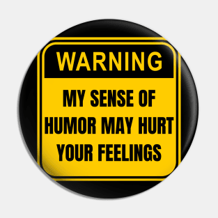 Warn Your Feelings Pin