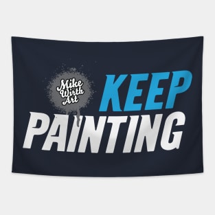 Keep Painting! Tapestry