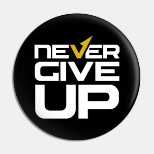 Never Give Up Pin