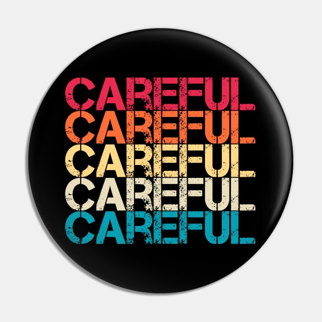 Careful Retro Vintage Sunset Distressed Repeated Typography Pin by Inspire Enclave