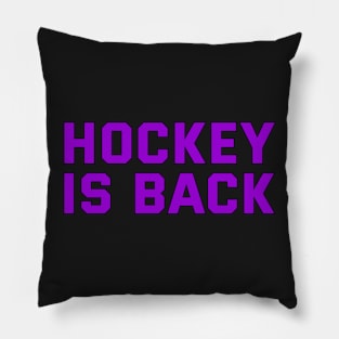 HOCKEY IS BACK Pillow