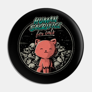 Human Sacrifice - For Cats Pin