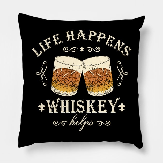 Whiskey Life Happens Whiskey Helps Funny Whiskey Lover Pillow by FloraLi