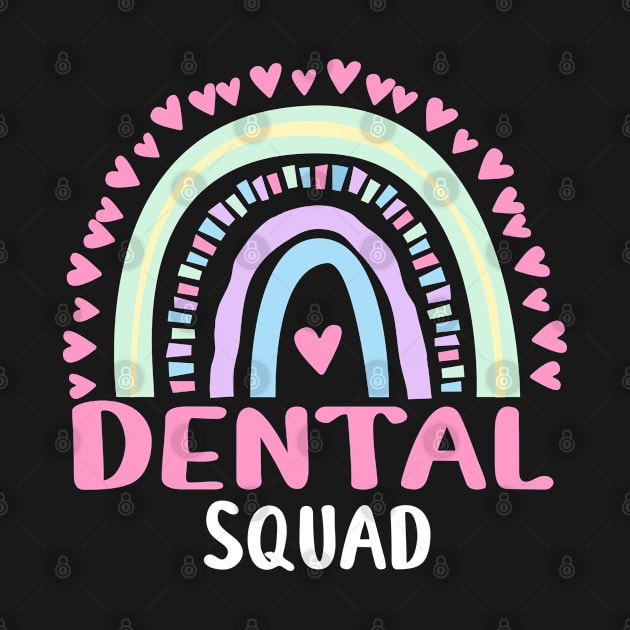 Dental Squad Cute Rainbow Graphic for Womens Kids Girls by ChadPill