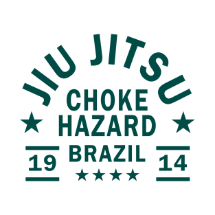 JIU JITSU - CHOKE HAZARD T-Shirt