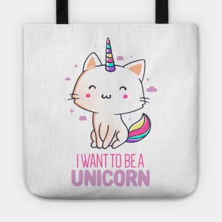 I Want To Be A Unicorn Funny Cute Gift Tote