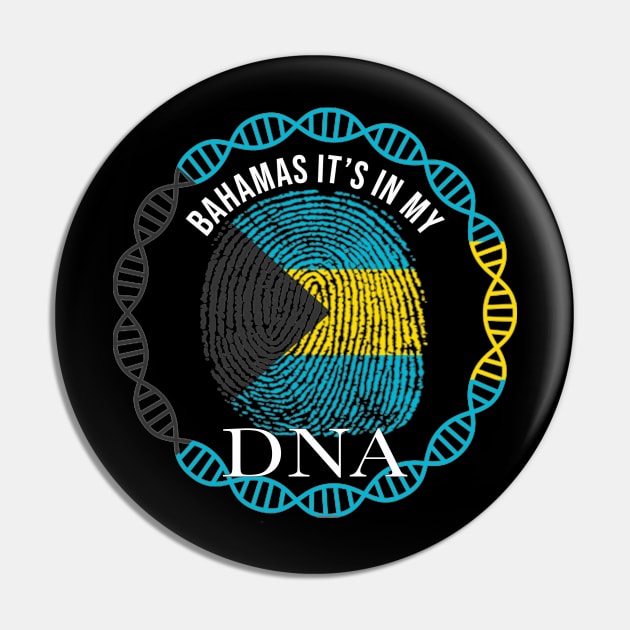 Bahamas Its In My DNA - Gift for Bahamian From Bahamas Pin by Country Flags