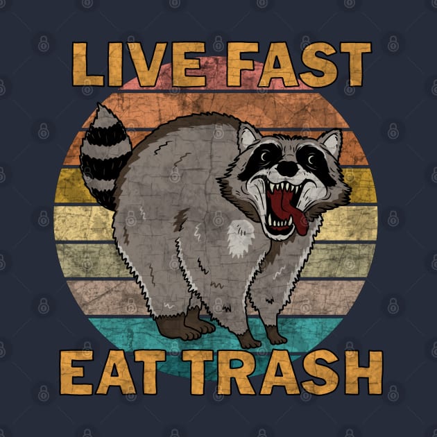 Raccoon - Live Fast Eat Trash by valentinahramov