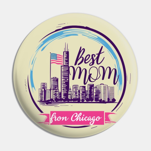 Best Mom From Chicago, mothers day gift ideas, i love my mom Pin by Pattyld