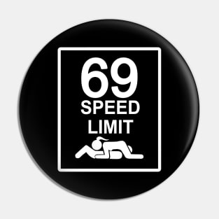 Speed limit 69 T shirt, coffee mug, Mugs, Apparel, hoodie, sweat shirt T-Shirt Pin