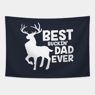 Best Buckin Dad Ever Deer Hunting Bucking Father Tapestry