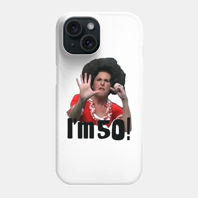 Sally Omalley i'm 50 Phone Case by gulymaiden