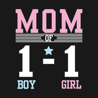 Mom Of The 1 Boy 1 Girl Son Daughter Happy Mother Day Mommy T-Shirt