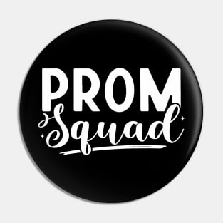 Prom Squad 2024 Funny Graduate Prom Class Of 2024 Pin