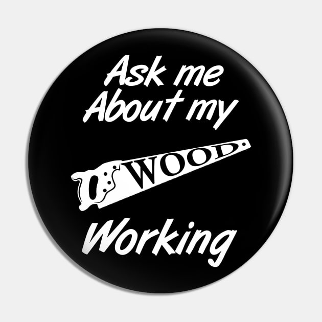 Funny Woodworking Gift Product Carpenter Wood Working  Design Pin by Linco