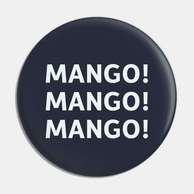 Mango! Mango! Mango! Pin by SillyQuotes