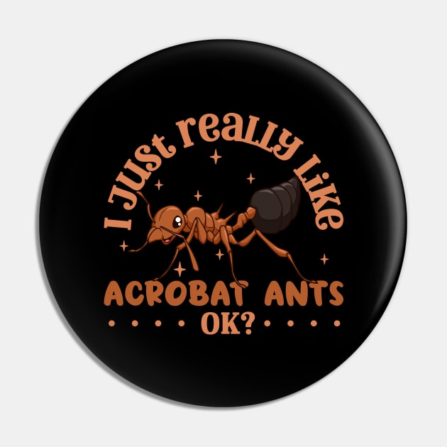 I just really like Acrobat Ants - Acrobat Ant Pin by Modern Medieval Design