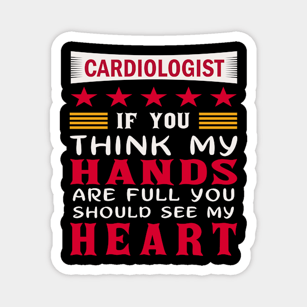 Cardiologist gifts Magnet by loveshop