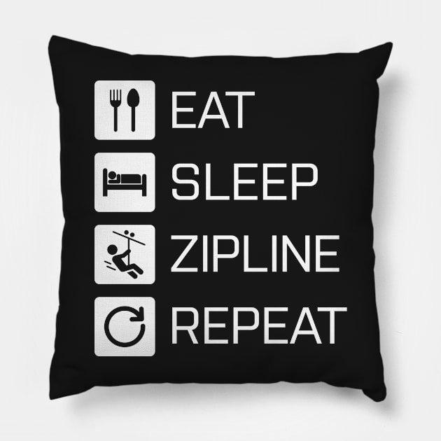 Eat Sleep Zipline Repeat - white Pillow by NVDesigns