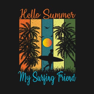 Hello Summer My Surfing Friend Retro Vacay Trip 2023 T-Shirt