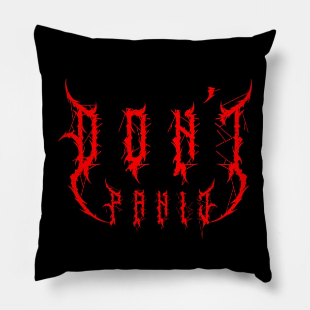 Don't Panic Death Metal Pillow by lomdor