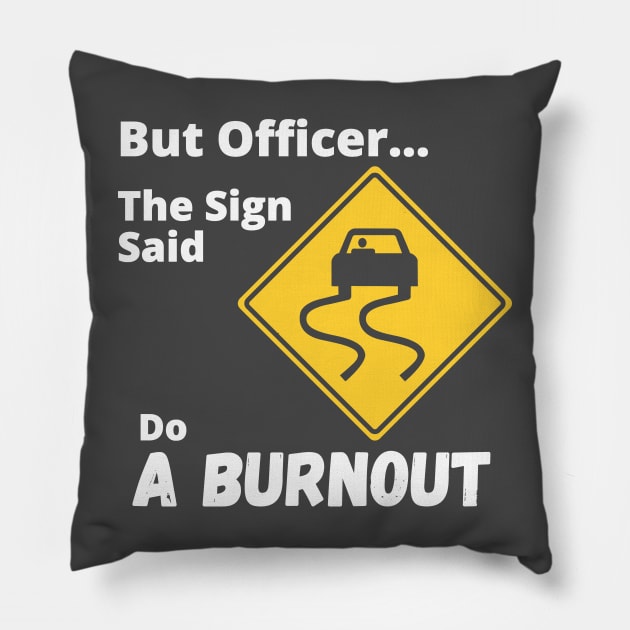 Funny Burnout Sign Pillow by debageur