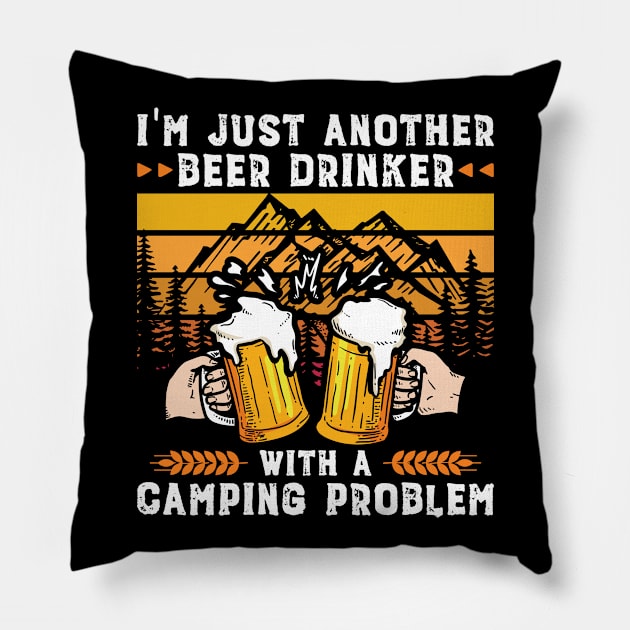 Beer Drinker With A Camping Problem | Camper Gift Pillow by Streetwear KKS