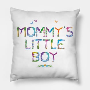 Mommy's Little Boy - tropical word art Pillow