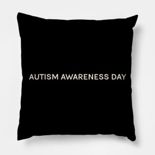 Autism Awareness Day On This Day Perfect Day Pillow