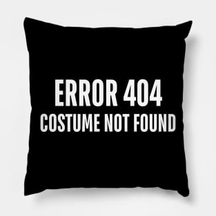 error 404 costume not found Pillow