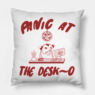 Panic at the Desk-o Opossum Shirt, Weird Opossum Meme Pillow