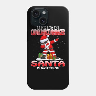 Be Nice To The Compliance Manager Santa is Watching Phone Case